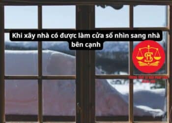 Trung tâm tư vấn pháp luật Minh Sơn: Có được phản đổi khi cửa sổ nhà hàng xóm trổ sang phần đất nhà mình – San lấp ao hồ thuộc hợp tác xã, có hợp thức hóa được không?