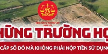 Trung tâm tư vấn pháp luật Minh Sơn: Trường hợp chậm sang tên sổ đỏ có thể bị phạt nặng – Những trường hợp được cấp sổ đỏ mà không phải nộp tiền sử dụng đất?